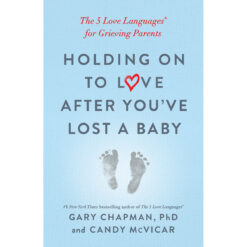 Holding On To Love After You've Lost A Baby (Paperback)