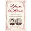 Yours, Till Heaven: The Untold Love Story Of Charles And Susie Spurgeon (Paperback)