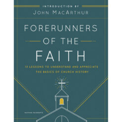 Forerunners Of The Faith 13 Lessons To Understand / Appreciat / Basics Of Church History (Paperback)