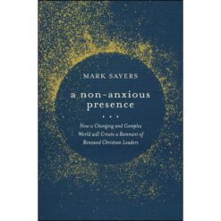 A Non-Anxious Presence (Paperback)