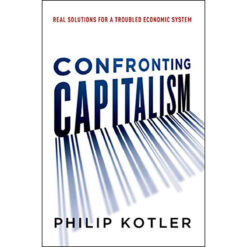 Confronting Capitalism: Real Solutions For A Troubled Economic System (Hardcover)