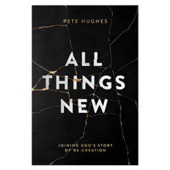 All Things New - Joining God's Story Of Re-creation (Paperback)