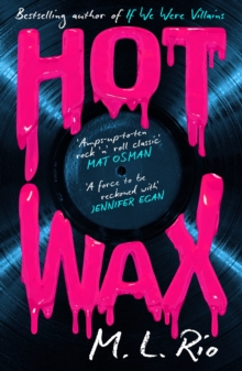 HOT WAX : An electric, rock and roll fuelled story of one band's rise to stardom and one women's quest for answers - 9781035421176