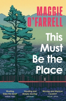 This Must Be the Place : The Sunday Times Bestseller from the Author of Hamnet - 9781035430116
