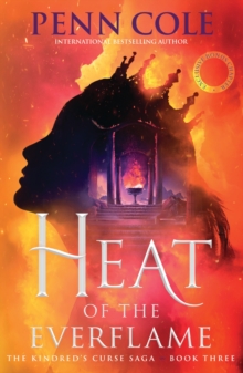 Heat of the Everflame : The spectacular third book in Penn Cole's thrilling and immersive romantasy series - 9781035432516
