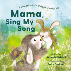 Mama, Sing My Song: A Sweet Melody Of God's Love For Me (Hardcover)