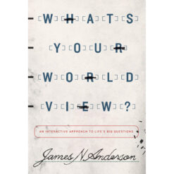 What's Your Worldview: An Interactive Approach To Life's Big Questions (Paperback)