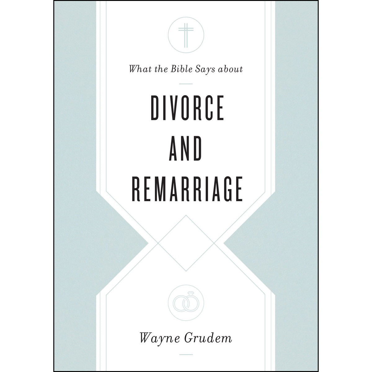 What The Bible Says About Divorce And Remarriage (Paperback)