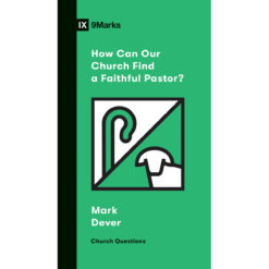 How Can Our Church Find A Faithful Pastor? (Paperback)