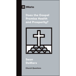 Does The Gospel Promise Health And Prosperity? (Church Questions)(Paperback)