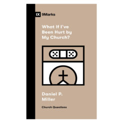 What If I've Been Hurt by My Church? - Church Questions (Paperback)