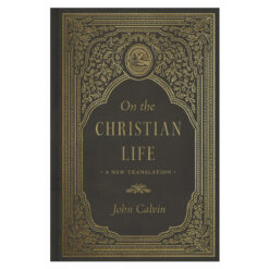 On the Christian Life: A New Translation (Hardcover)