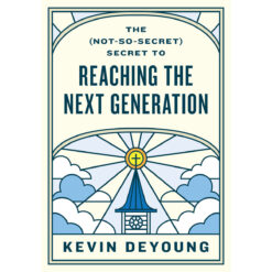 The (Not-So-Secret) Secret to Reaching the Next Generation (Paperback)