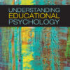 Understanding Educational Psychology