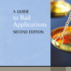 Guide to Bail Applications, A