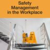 Safety Management in the Workplace