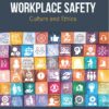 Workplace Safety Culture and Ethics
