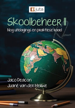 Skoolbeheer II: Nog uitdagings en praktiese raad