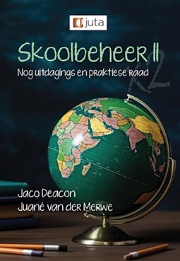 Skoolbeheer II: Nog uitdagings en praktiese raad