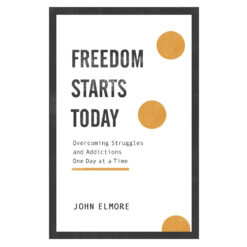 Freedom Starts Today: Overcoming Struggles And Addictions One Day At A Time (Paperback)
