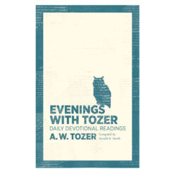 Evenings with Tozer: Daily Devotional Readings (Paperback)