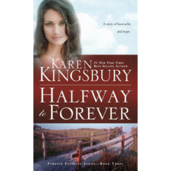 Halfway To Forever (3 Forever Faithful)(Mass Market Paperback)