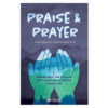 Praise and Prayer: A Devotional for Preteens Ages 10-12, Praise from the Psalms PB