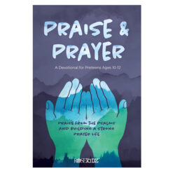 Praise and Prayer: A Devotional for Preteens Ages 10-12, Praise from the Psalms PB
