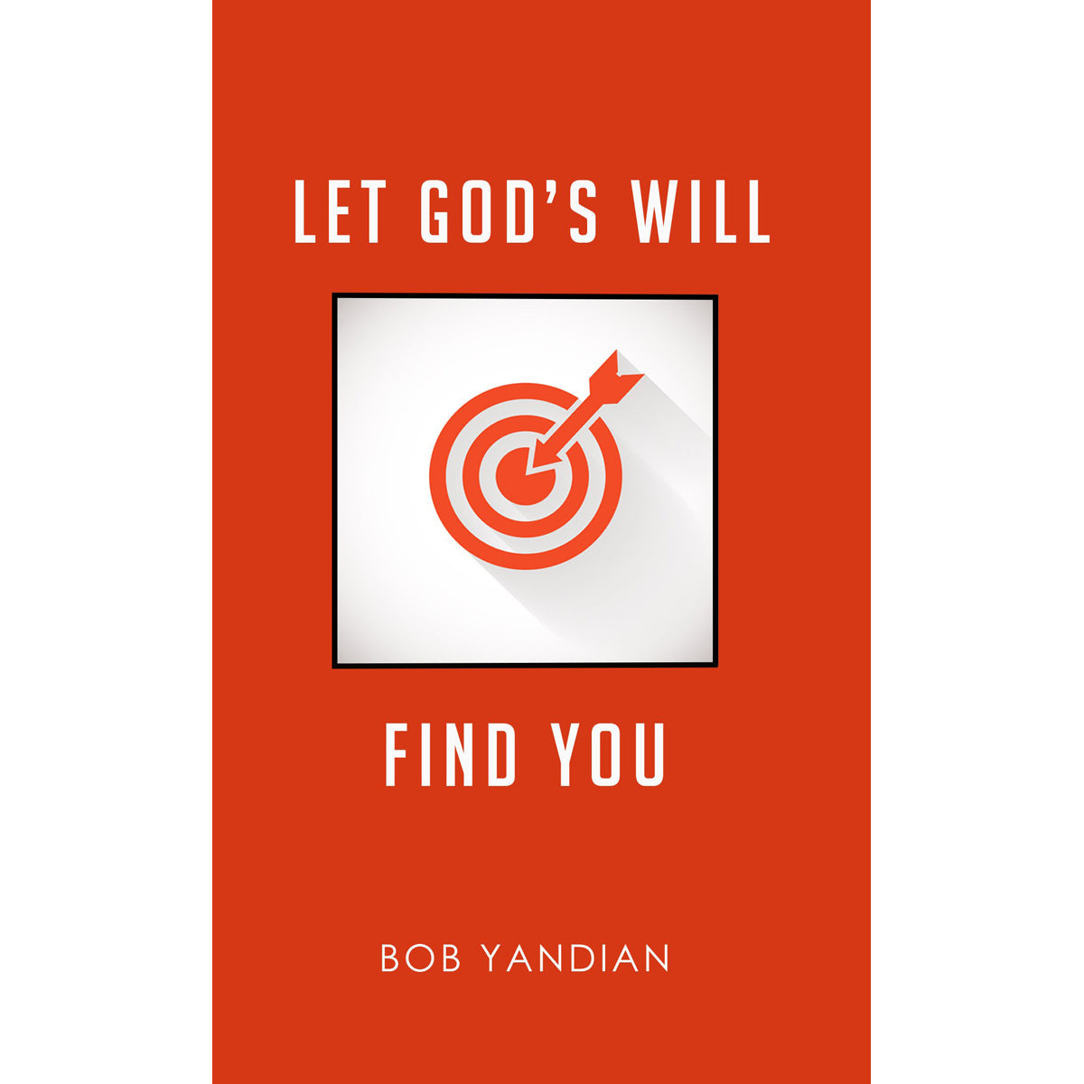 Let God's Will Find You (Paperback)