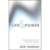 Life & Power: The Holy Spirits Ministry In The New Testament (Paperback)