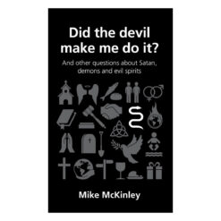 Did the Devil Make Me Do It?: And Other Questions about Satan - 3 Questions Christians Ask PB