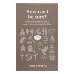 How Can I be Sure?: And Other Questions about Doubt - 8 Questions Christians Ask PB