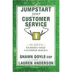 Jumpstart Your Customer Service: 10 Jolts To Boost Your Customer (Paperback)
