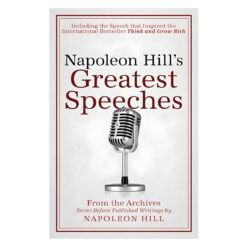 Napoleon Hill's Greatest Speeches: An Official Publication Of The (Paperback)