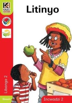 Kagiso Reader Grade 2 (Siswati) Book 2:  Litinyo