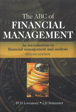 ABC of financial management, The  An introduction to financial management and analysis