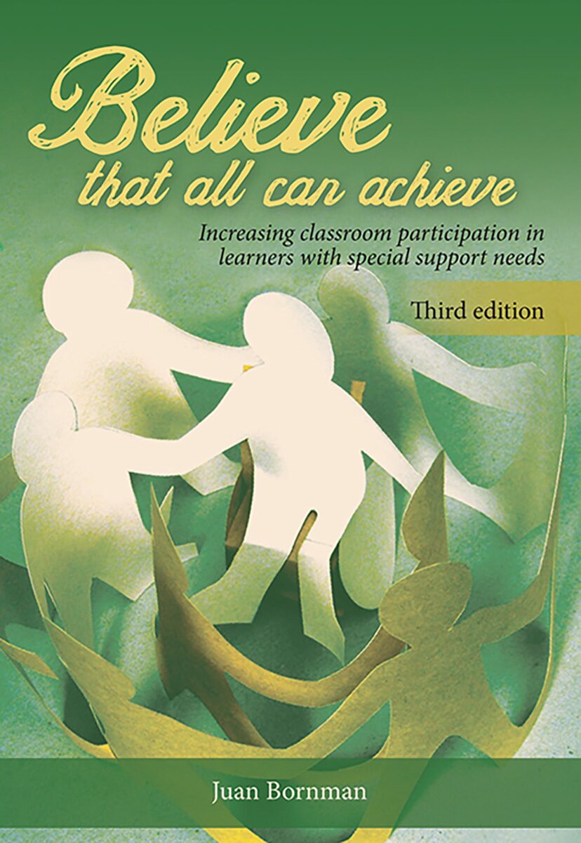 Believe that all can achieve Increasing classroom participation in learners with special support needs