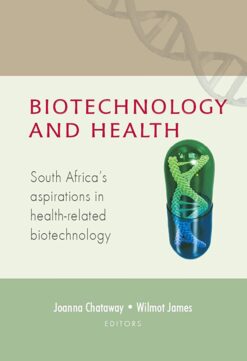 Biotechnology and health  South Africa's aspirations in health-related biotechnology
