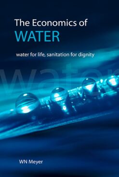 Economics of water, The  Water for life; sanitation for dignity