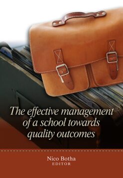 Effective management of a school, The  Towards quality outcomes