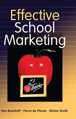 Effective school marketing  Edition: 1