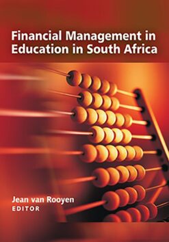 Financial management in education in South Africa  Edition: 1