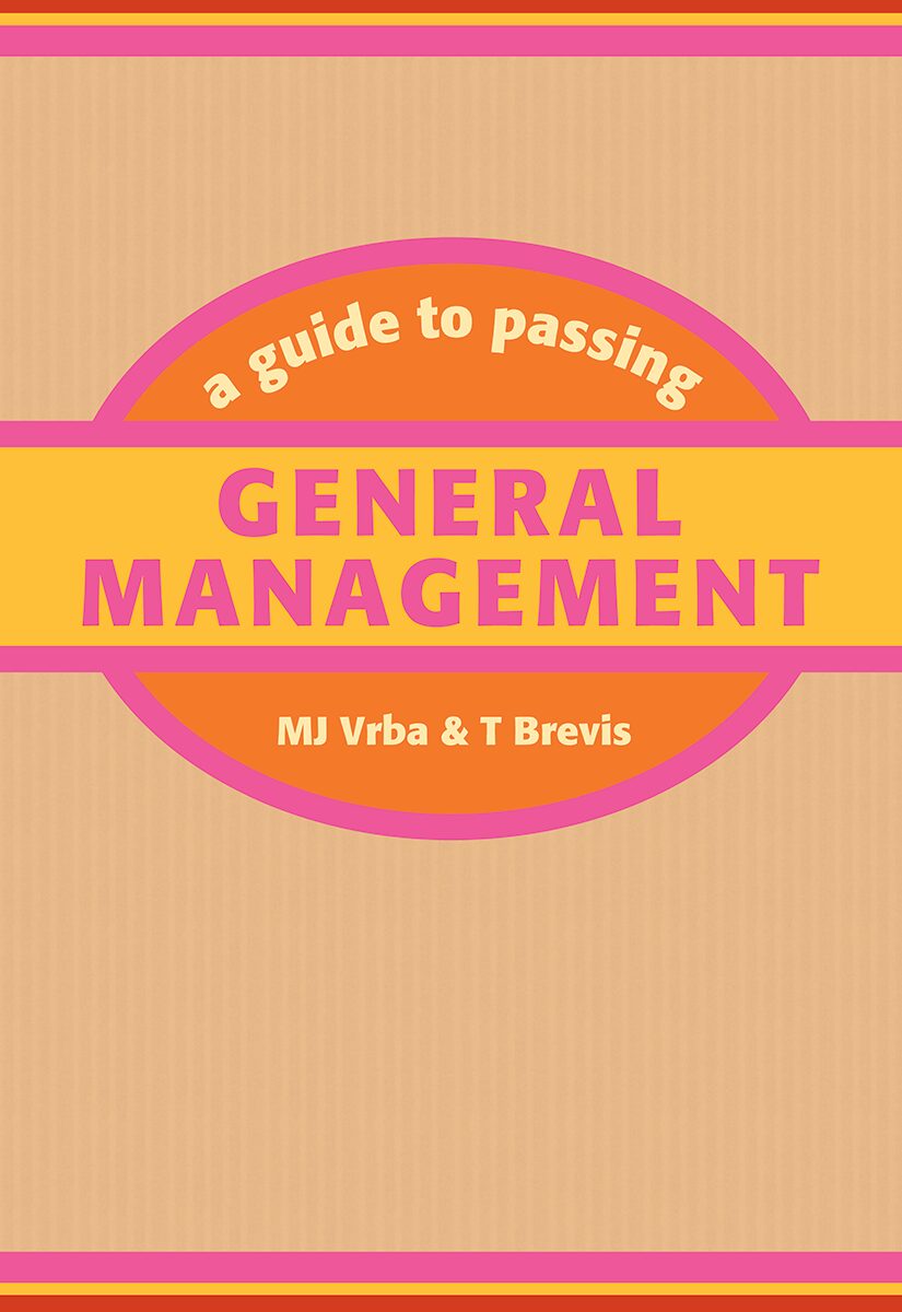 Guide to passing general management, A Edition: 1