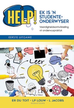 Help!  Ek is 'n studente-onderwyser  Vaardigheidsontwikkeling vir onderwyspraktyk