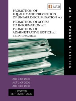 Promotion of Equality and Prevention of Unfair Discrimination Act 4 of 2000, Promotion of Access to Information Act 2 of 2000 and Promotion of Administrative Justice Act 3 of 2000 & Rules and Regulations