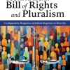 The South African Bill of Rights and Pluralism: A Comparative Perspective of Judicial Responses to Diversity