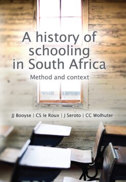 History of schooling in South Africa, A  Method and context