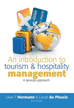 Introduction to tourism and hospitality management, An  A services approach