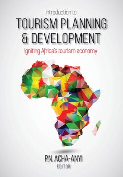 Introduction to tourism planning and development  Igniting Africa's tourism economy