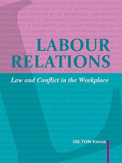 Labour relations  Law and conflict in the workplace